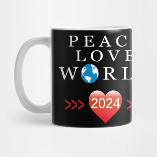 2024 Peace love world Mug